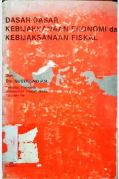 Cover Dasar-Dasar Kebijaksanaan Ekonomi dan Kebijaksanaan Fiskal / Drs. Soetrisni P.H