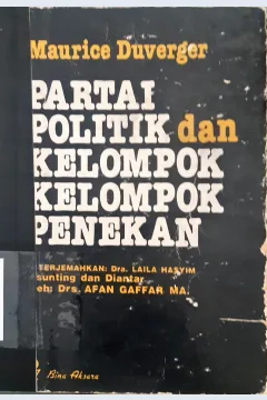 Cover Partai Politik dan Kelompok Kelompok Penekan / Maurice Duverger