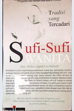 Cover Sufi-sufi Wanita :  Tradisi yang tercadari / Abu Abdurrahman as-Sulami