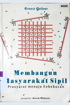 Cover Membangun Masyarakat Sipil , Prasyarat menuju kebebasan. / Ernest Gellner