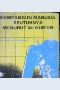 Cover Membangun manusia seutuhnya menurut Al-Qur'an / Drs. Abubakar Muhammad
