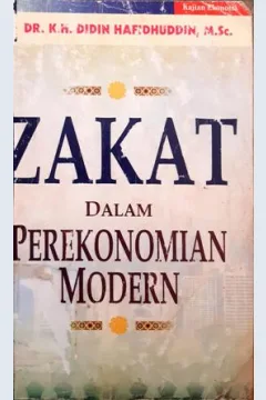 Cover Zakat dalam perekonomian modern / DR. K.H. Didin Hafidhuddin, M.Sc.