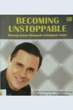 Cover Becoming unstoppable = Menang dalam olimpiade kehidupan anda / Ruben Gonzalez