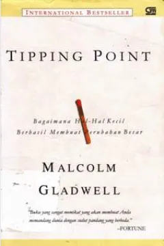 Cover Tipping point :  Bagaimana hal-hal kecil berhasil membuat perubahan besar / Malcolm Gladwell