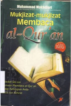 Cover Mukjizat-mukjizat membaca al-quran :  Membedah sisi - sisi keutamaan membaca al-qur'an terhadap kehidupan anda di dunia dan akhirat / Muhammad Makhdlori