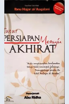 Cover Tutur persiapan menuju akhirat, / Ibnu Hajar Al-'Asqalani ; Penerjemah, Abu Ridha