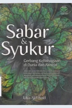 Cover Sabar dan syukur :  Gerbang kebahagian di dunia dan akhirat / Ulya Ali Ubaid