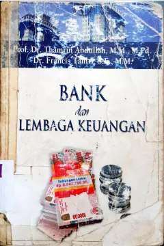 Cover Bank dan Lembaga Keuangan / Prof.Dr. Thamrin Abdullah, MM.,M.Pd, Dr. Francis Tantri, SE.MM