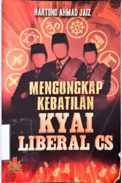 Cover Mengungkap kebatilan Kyai Liberal CS / Hartono Ahmad Jaiz