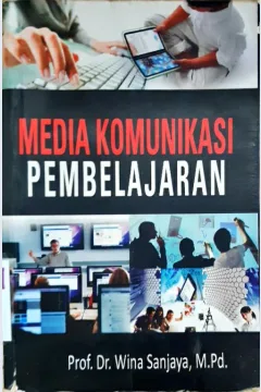 Cover Media komunikasi pembelajaran / Prof.Dr. H. Wina Sanjaya,M.Pd