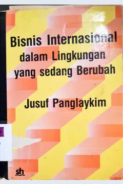 Cover Bisnis Internasional dalam lingkungan yang sedang berubah / Jusuf Panglaykim