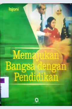 Cover Memajukan bangsa dengan pendidikan / Isjoni