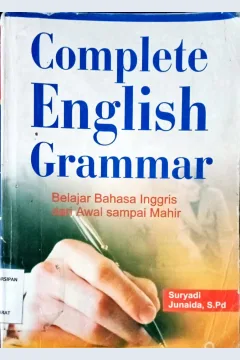 Cover Complete English Grammar :  Belajar Bahasa Inggris dari Awal sampai Mahir / Suryadi, Junaida