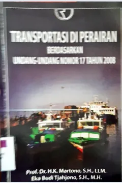 Cover Transportasi di perairan berdasarkan undang-undang nomor 17 tahun 2008 / Martono, Eka Budi Tjahjono