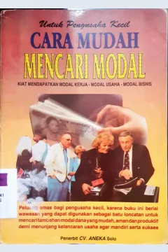 Cover Cara mudah mencari modal :  Kiat mendapatkan modal kerja, modal usaha, modal bisnis / Adi Nugroho