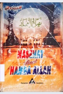 Cover nasehat buat hamba allah / Muhammad Nawawi bin Umar Al-Jawi; Penerjemah, Moh. Syamsi Hasan