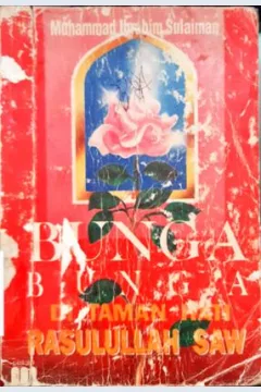 Cover Bunga-Bunga di Taman Hati Rasulullah SAW / Muhammad Ibrahim Sulaiman