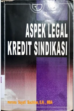 Cover Aspek legal kredit sindikasi / Herlina Suyati Bachtiar, SH.,MBA
