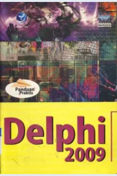 Cover Panduan Praktis Delfi 2009 / Editor, C. Widyo Hermawan