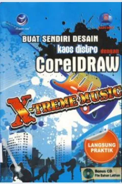 Cover Buat sendiri desain kaos distro dengan coreldraw :  X-treme music / Tim Andi