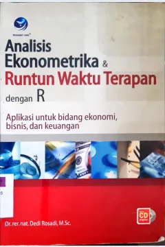 Cover Analisis Ekonometrika & Runtun Waktu Terapan dengan R :  Aplikasi untuk bidang ekonomi bisnis dan keuangan / Dr. Dedi  Rosadi