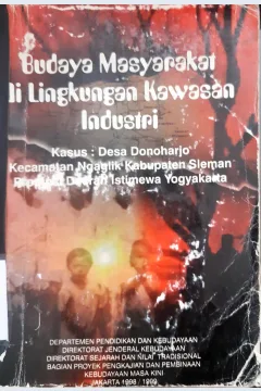 Cover Budaya masyarakat di lingkungan kawasan industri / Drs. Taryati, Dra. Dwi Ratna Nurhajarini