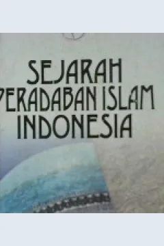 Cover Sejarah peradaban Islam Indonesia, / Musyrifah Sunanto