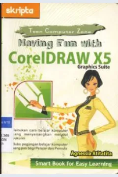 Cover HAVING FUN WITH CORELDRAW X5 / Agnessia Atitatita; Editor, Triasmana Wirasta