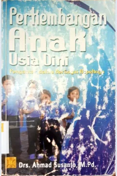 Cover Perkembangan Anak Usia Dini :  Pengantar dalam Berbagai Aspeknya / Ahmad susanto