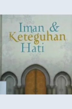 Cover Iman dan keteguhan hati / Susilawati Susmono; Editor bahasa, haveati hilman