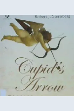 Cover Cupid's arrow panah asmara :  Konsepsi cinta dari zaman ke zaman / Robert J. Sternberg