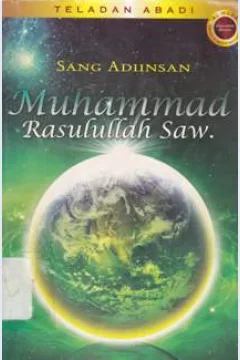 Cover Teladan abadi, Muhammad saw. / The Ahl-UI-Bayt World Assembly; editor, Arif Mulyadi