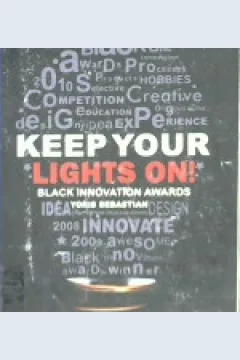 Cover Keep your lights on! :  Black innovation awards / Yoris Sebastian; Editor: Mirna Yulistianti