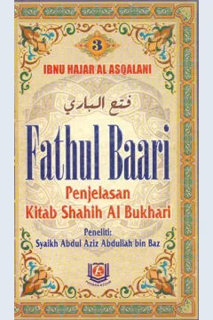 Cover Fathul Baari Buku 3 :  Penjelasan : Shahih Al Bukhari, / Ibnu Hajar Al Asqalana