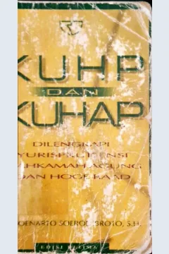 Cover KUHP dan KUHAP :  Dilengkapi yurisprudensi Mahkamah Agung dan hoge raad / R. Soenarto Soerodibroto, SH.