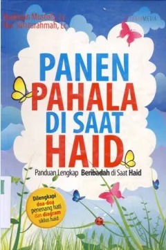 Cover Panen pahala disaat haid :  Panduan lengkap beribadah di saat haid / Budiman Mustofa, Lc., Nur Silaturrahmah, Lc.