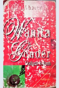 Cover Wanita & gender dalam islam :  Akar-akar historis perdebatan modern
