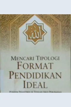 Cover Mencari tipologi format pendidikan ideal / Prof.DR.H. M. Ridlwan Nasir, MA ; editor, M. Adib Abdushomad, M.Ag