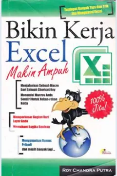 Cover Bikin Kerja Excel :  Makin Ampuh / Roy Candra Putra