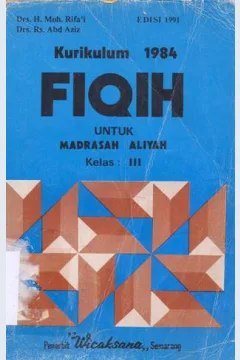Cover Fiqih untuk Madrasah Aliyah kelas III Semester 5 dan 6 / Drs.H.Moh.Rifai