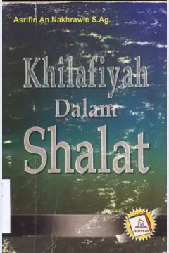 Cover khilafiyah dalam shalat / Asrifin An Nahkrawie S.Ag