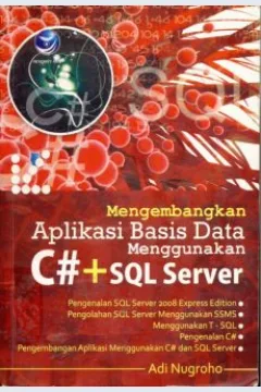 Cover Mengembangkan Aplikasi Basis Data Menggunakan C# + SQL Server / Adi Nugroho