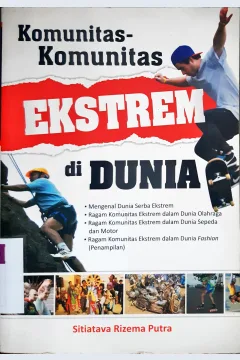 Cover Komunitas-komunitas ekstrem di dunia / Sitiatava Rizena Putra