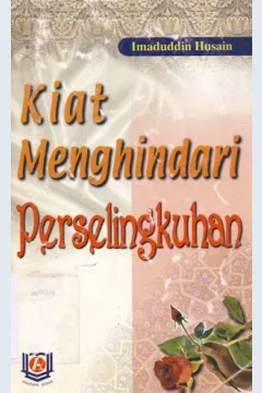 Cover Kiat menghindari perselingkuhan / Imaduddin Husain, penerjemah Abdul Kadir ; editor Abu Rania