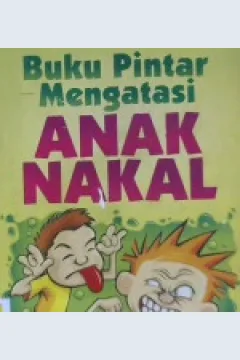 Cover Buku pintar mengatasi anak nakal / A. Muhaimin Azzet