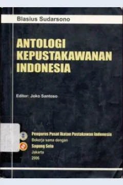 Cover Antalogi kepustakawanan Indonesia / Blasius Sudarsono