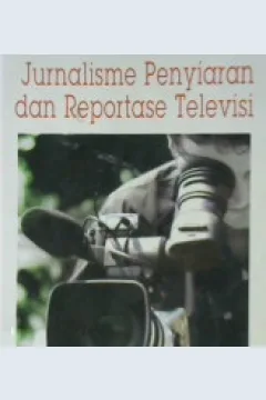 Cover Jurnalisme penyiaran dan repostase televisi / Fajar Junaedi
