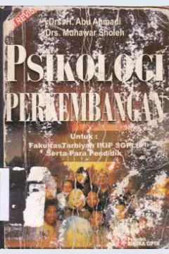 Cover Psikologi perkembangan, :  untuk Fakultas Tarbiyah IKIP SGPLB serta para pendidik / Drs.H.Abu Ahmadi