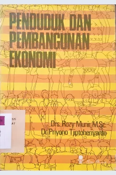 Cover Penduduk dan pembangunan ekonomi / Dr. Rozy Munir, M. Sc.