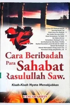 Cover Cara Beribadah Para Sahabat Rasulullah saw :  Kisah - kisah nyata menakjubkan / Yanuar arifin